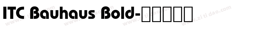 ITC Bauhaus Bold字体转换